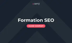 Formation SEO : le guide complet pour devenir un consultant SEO performant.