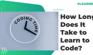 Une horloge avec "CODING TIME" écrit dessus, interrogeant combien de temps pour apprendre le code. #LEARNING