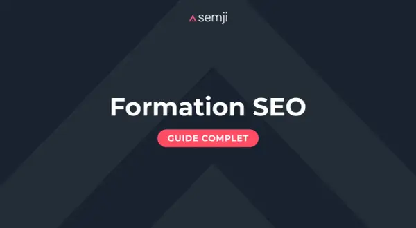 Formation SEO : le guide complet pour devenir un consultant SEO performant.