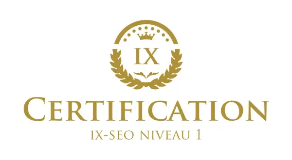 Certification SEO IX-SEO Niveau 1. Un sceau doré avec une couronne et des lauriers symbolise l'excellence.