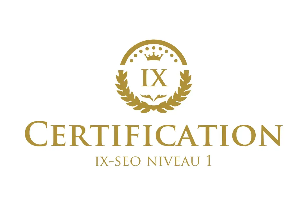 Certification SEO IX-SEO Niveau 1. Un sceau doré avec une couronne et des lauriers symbolise l'excellence.