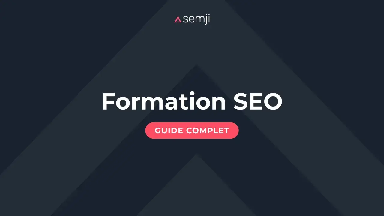 Formation référencement web : guide complet pour optimiser votre site. Le logo Semji est présent.