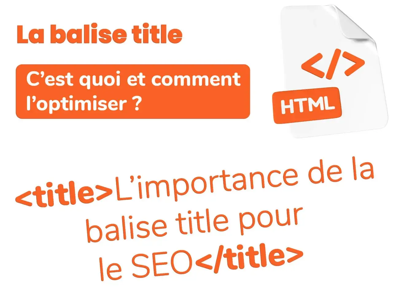 La balise title est essentielle pour le SEO. Apprenez à l'optimiser pour améliorer votre référencement Google.