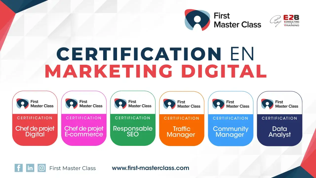 Certifications en marketing digital : Chef de projet Digital, E-commerce, SEO, Traffic Manager, Community Manager, Data Analyst.