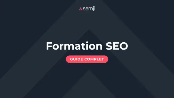 Formation SEO : le guide complet pour devenir un consultant SEO performant.
