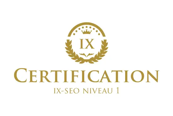 Certification SEO IX-SEO Niveau 1. Un sceau doré avec une couronne et des lauriers symbolise l'excellence.